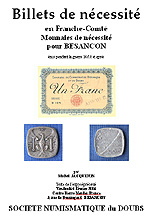 Billets de n�cessit� pour la Franche-Comt� et monnaies pour BESA NCON pendant la guerre 14/18